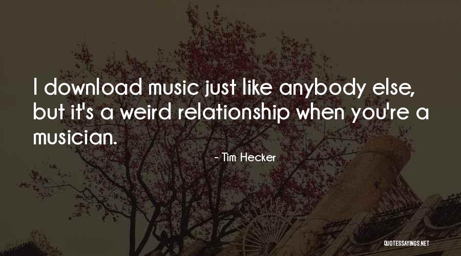 Represiune Quotes By Tim Hecker Represiune Quotes By Tim Hecker