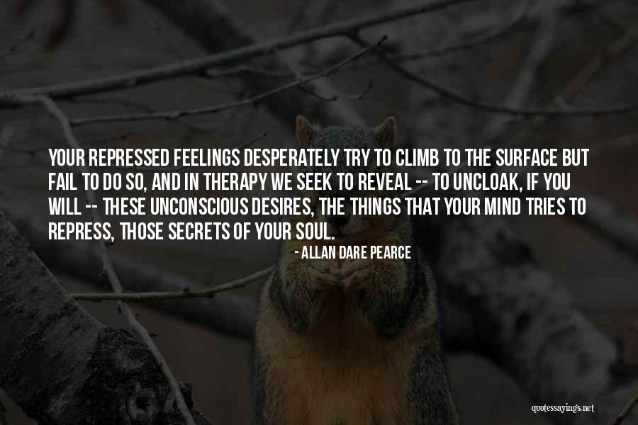 Repressed Desires Quotes By Allan Dare Pearce Repressed Desires Quotes By Allan Dare Pearce