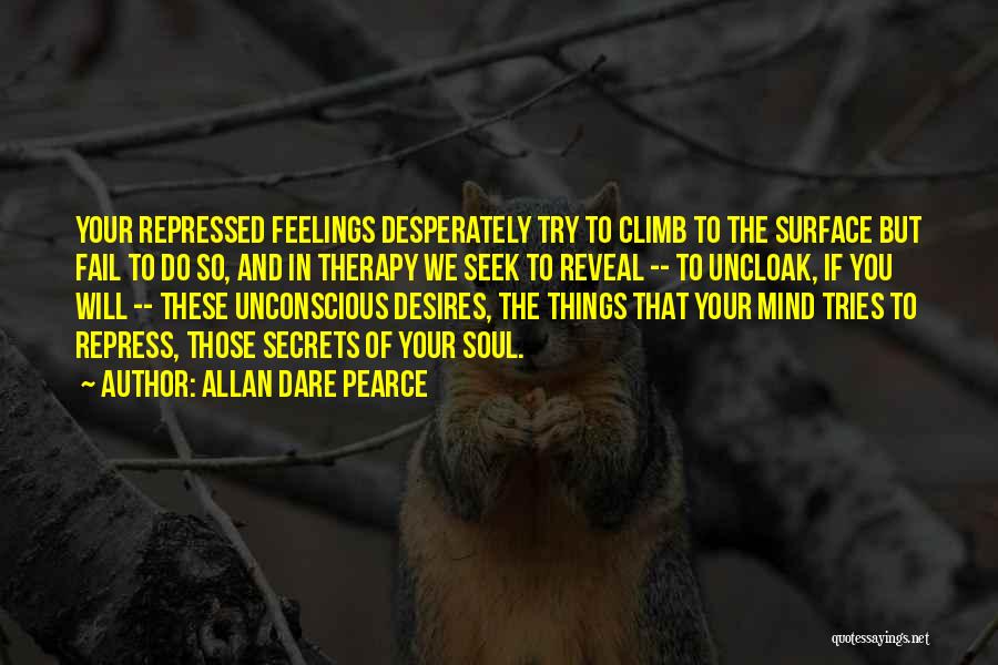 Repressed Feelings Quotes By Allan Dare Pearce