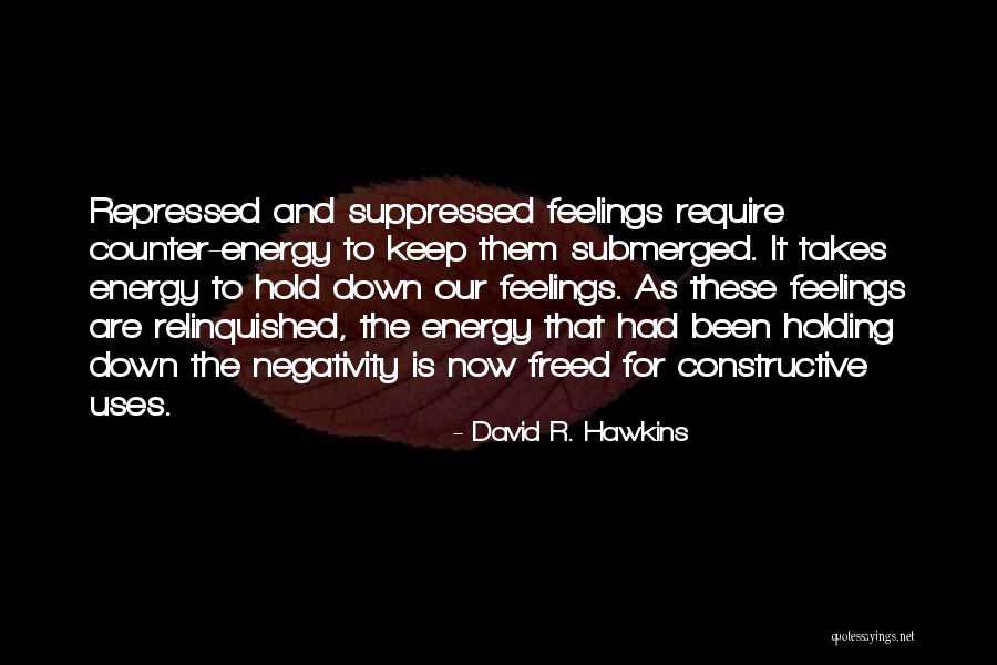 Repressed Feelings Quotes By David R. Hawkins