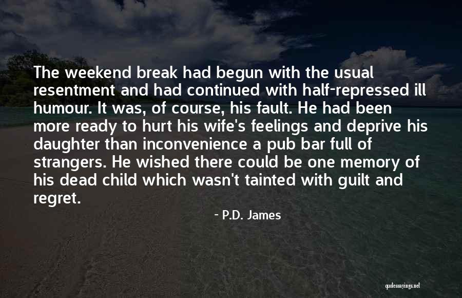 Repressed Memory Quotes By P.D. James Repressed Memory Quotes By P.D. James
