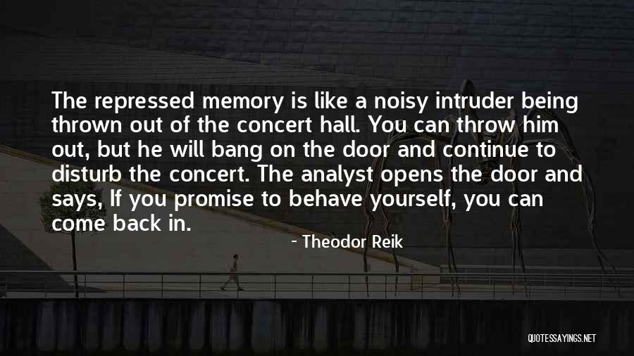 Repressed Memory Quotes By Theodor Reik Repressed Memory Quotes By Theodor Reik
