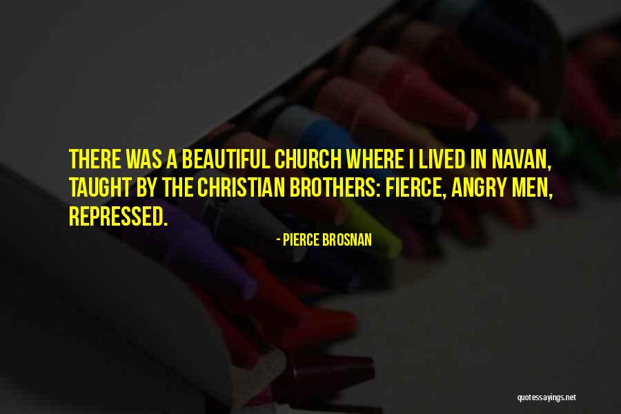 Repressed Quotes By Pierce Brosnan Repressed Quotes By Pierce Brosnan