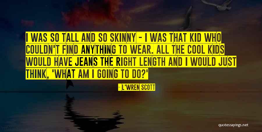 Repressing Desires Quotes By L'Wren Scott Repressing Desires Quotes By L'Wren Scott