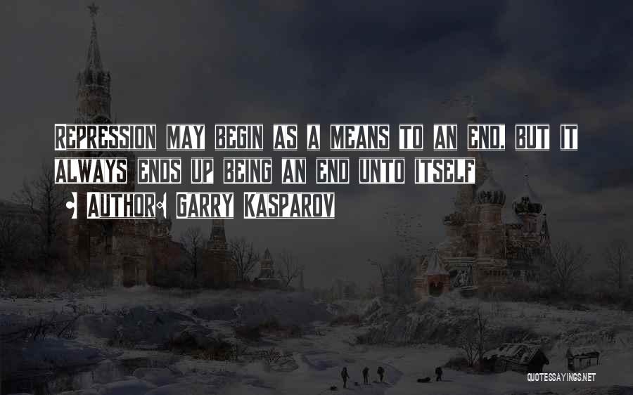 Repression Quotes By Garry Kasparov
