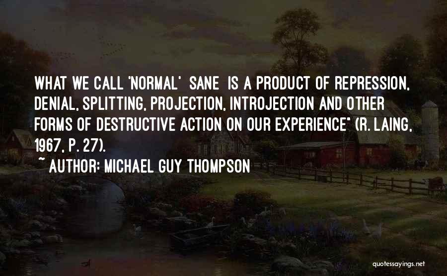 Repression Quotes By Michael Guy Thompson