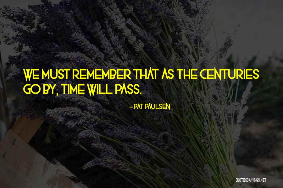 Reprinting Old Quotes By Pat Paulsen Reprinting Old Quotes By Pat Paulsen