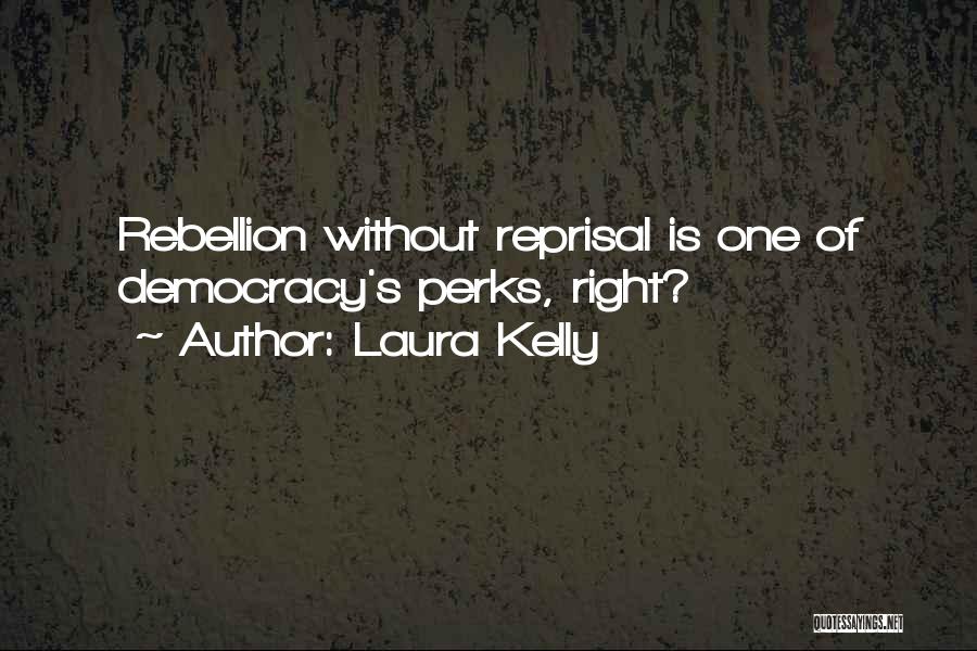 Reprisal Quotes By Laura Kelly