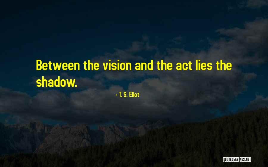 Reprisals Or Acts Quotes By T. S. Eliot Reprisals Or Acts Quotes By T. S. Eliot
