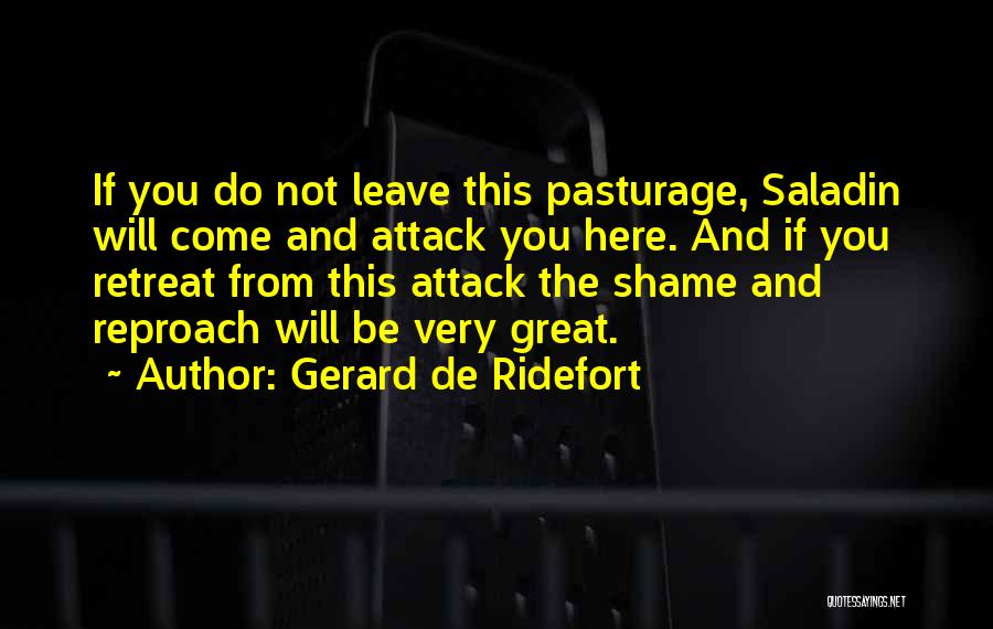 Reproach Quotes By Gerard De Ridefort