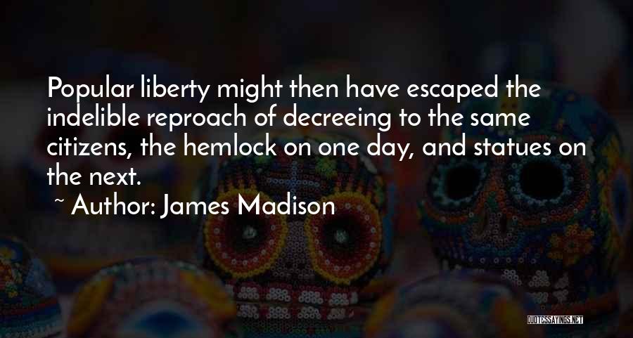 Reproach Quotes By James Madison