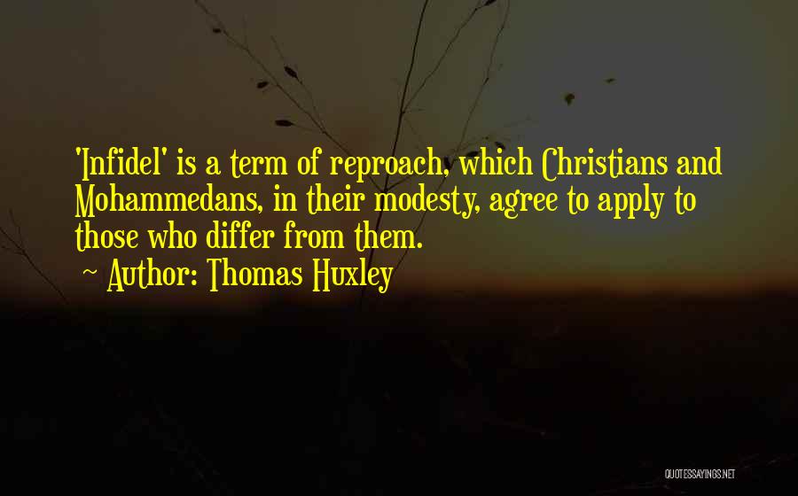 Reproach Quotes By Thomas Huxley