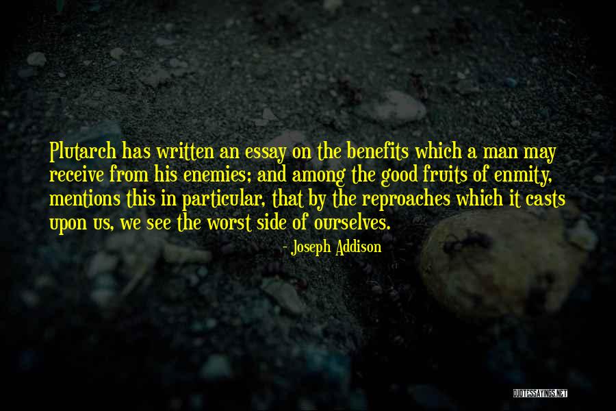 Reproaches Of Good Quotes By Joseph Addison Reproaches Of Good Quotes By Joseph Addison