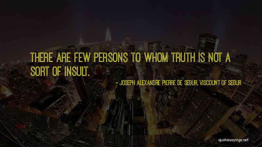 Reproachfully Define Quotes By Joseph Alexandre Pierre De Segur, Viscount Of Segur Reproachfully Define Quotes By Joseph Alexandre Pierre De Segur, Viscount Of Segur
