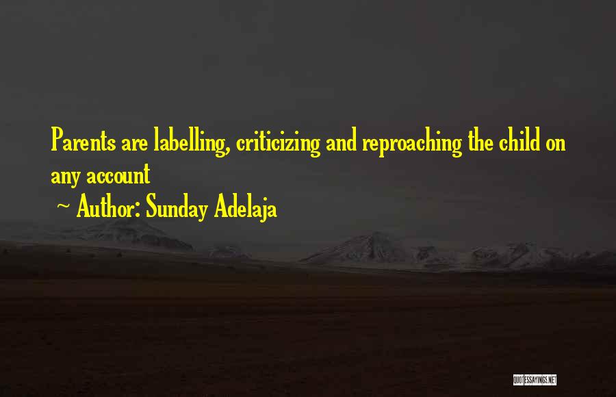 Reproaching Quotes By Sunday Adelaja