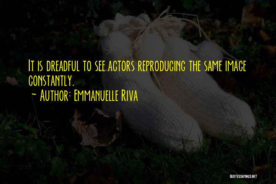 Reproducing Quotes By Emmanuelle Riva