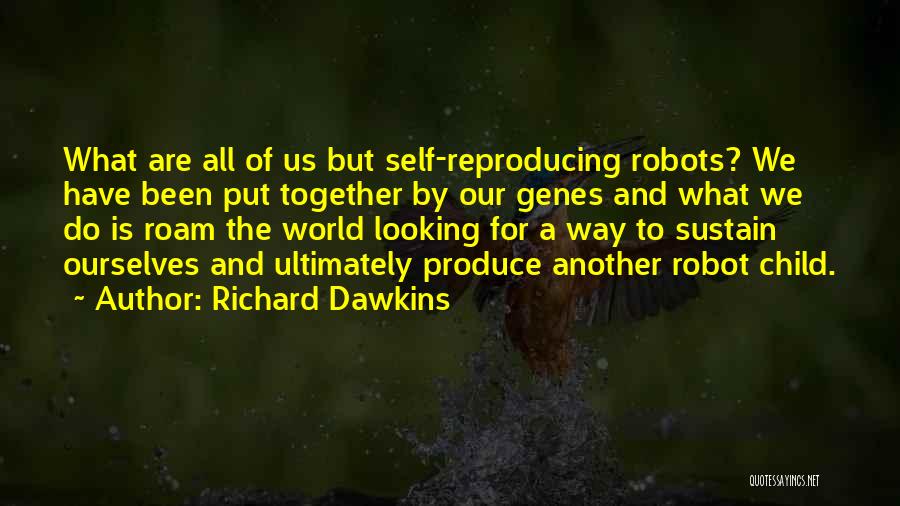 Reproducing Quotes By Richard Dawkins