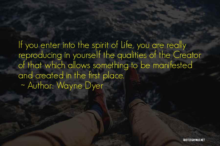 Reproducing Quotes By Wayne Dyer