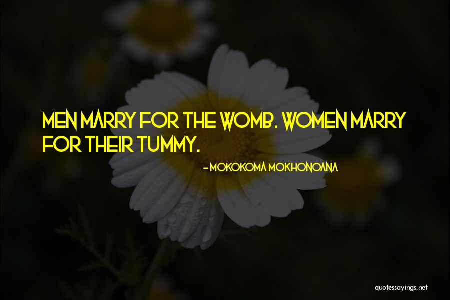 Reproduction In Women Quotes By Mokokoma Mokhonoana Reproduction In Women Quotes By Mokokoma Mokhonoana