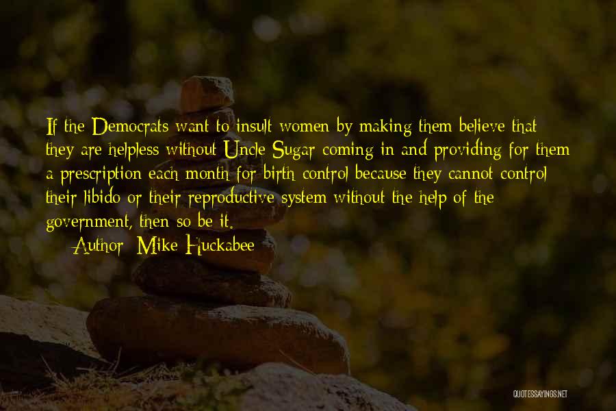 Reproductive System Quotes By Mike Huckabee