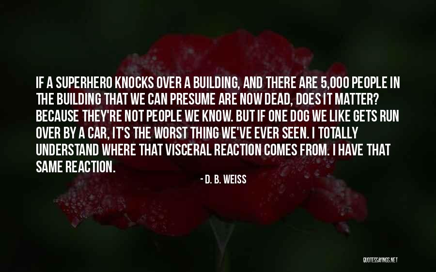 Reproductoras Quotes By D. B. Weiss Reproductoras Quotes By D. B. Weiss