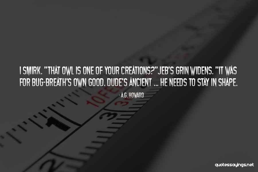 Reprogrammable Locks Quotes By A.G. Howard Reprogrammable Locks Quotes By A.G. Howard
