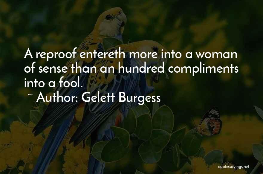 Reproof Quotes By Gelett Burgess