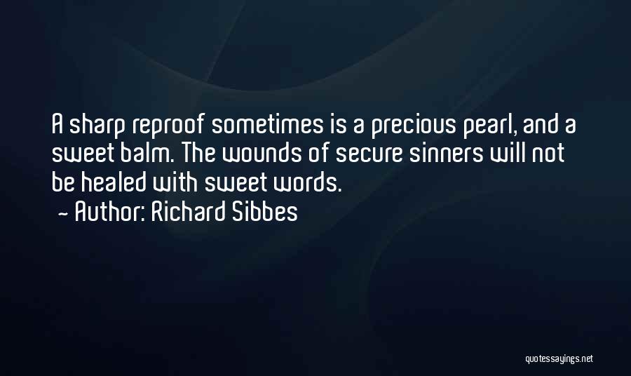 Reproof Quotes By Richard Sibbes
