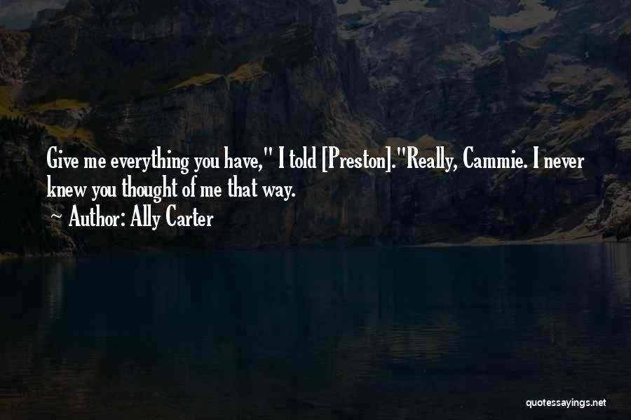Reprovingly Quotes By Ally Carter