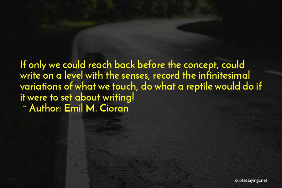 Reptile Quotes By Emil M. Cioran