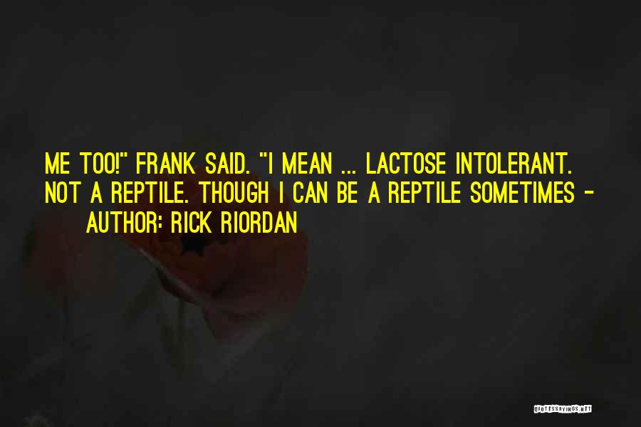 Reptile Quotes By Rick Riordan