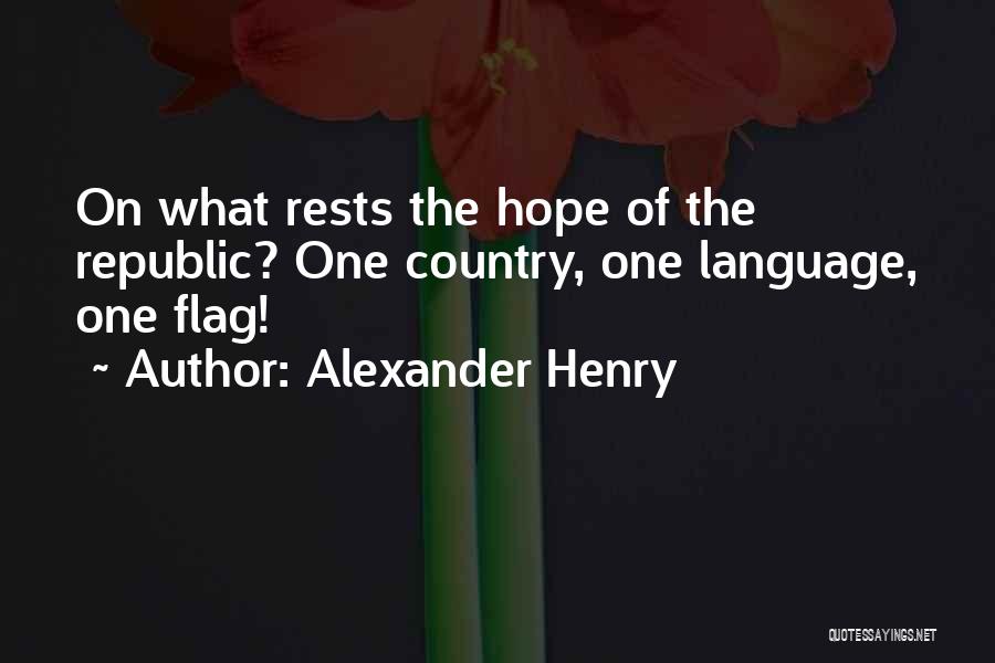 Republic Day Day Quotes By Alexander Henry