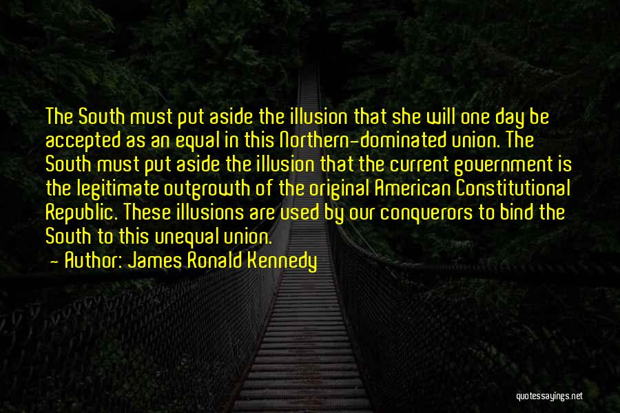 Republic Government Quotes By James Ronald Kennedy