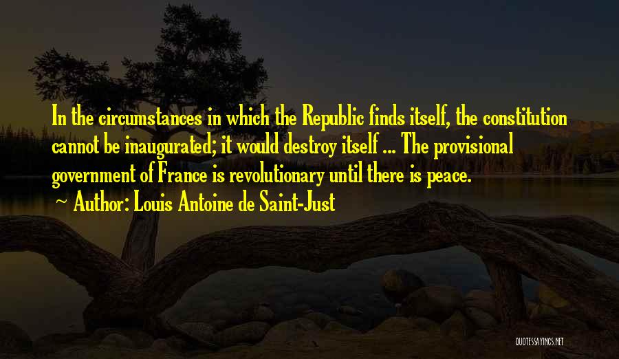 Republic Government Quotes By Louis Antoine De Saint-Just