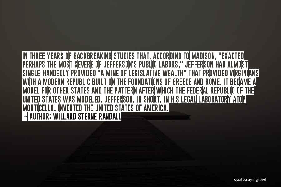 Republic Government Quotes By Willard Sterne Randall