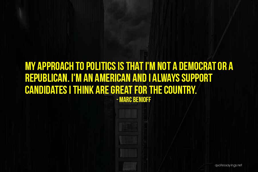 Republican And Democrat Quotes By Marc Benioff Republican And Democrat Quotes By Marc Benioff