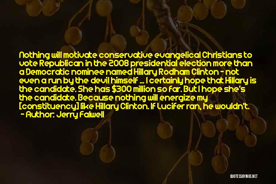 Republican Candidate Quotes By Jerry Falwell