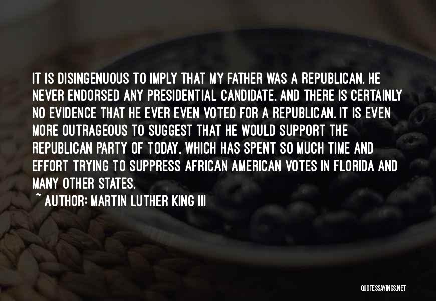 Republican Candidate Quotes By Martin Luther King III