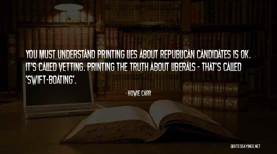 Republican Candidates Quotes By Howie Carr Republican Candidates Quotes By Howie Carr