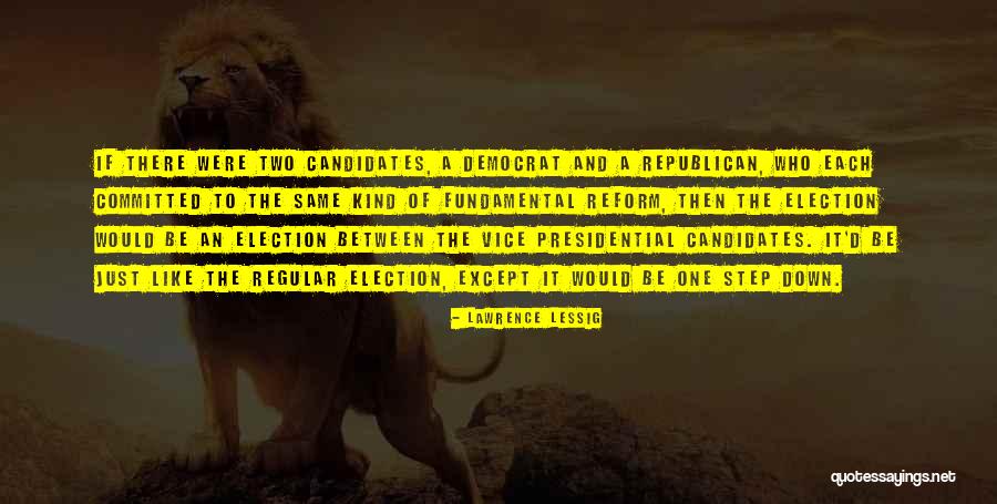 Republican Candidates Quotes By Lawrence Lessig Republican Candidates Quotes By Lawrence Lessig