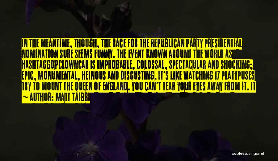 Republican Party Funny Quotes By Matt Taibbi