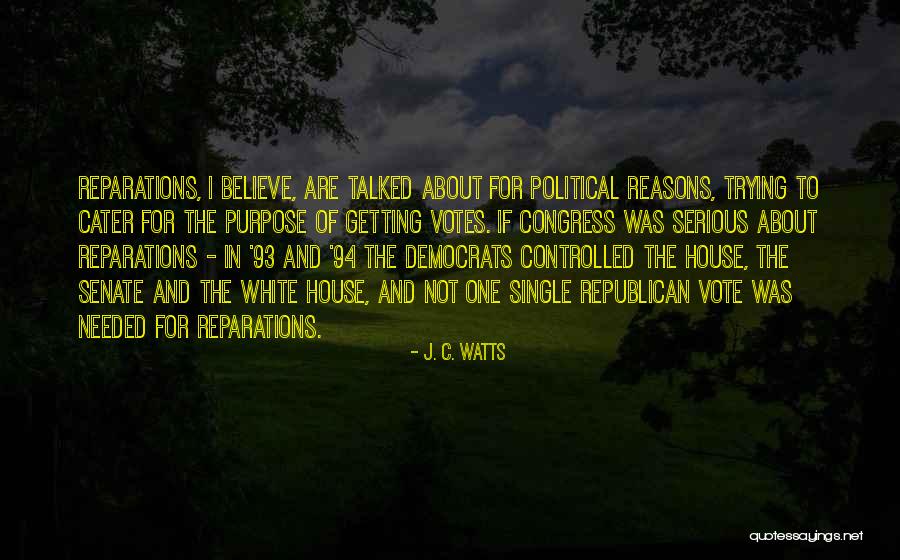 Republican Senate Quotes By J. C. Watts Republican Senate Quotes By J. C. Watts