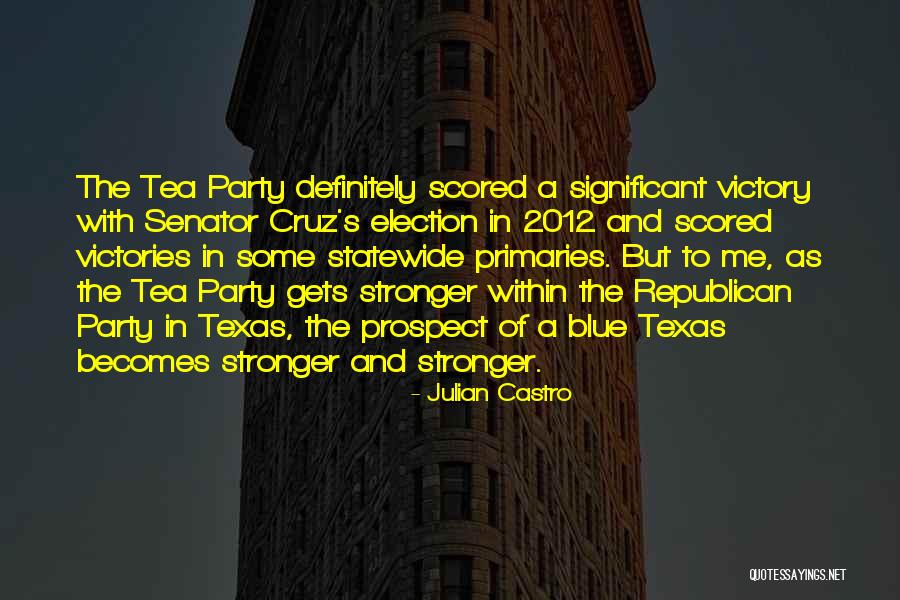 Republican Tea Party Quotes By Julian Castro Republican Tea Party Quotes By Julian Castro
