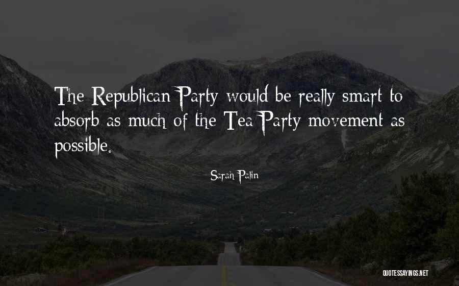 Republican Tea Party Quotes By Sarah Palin