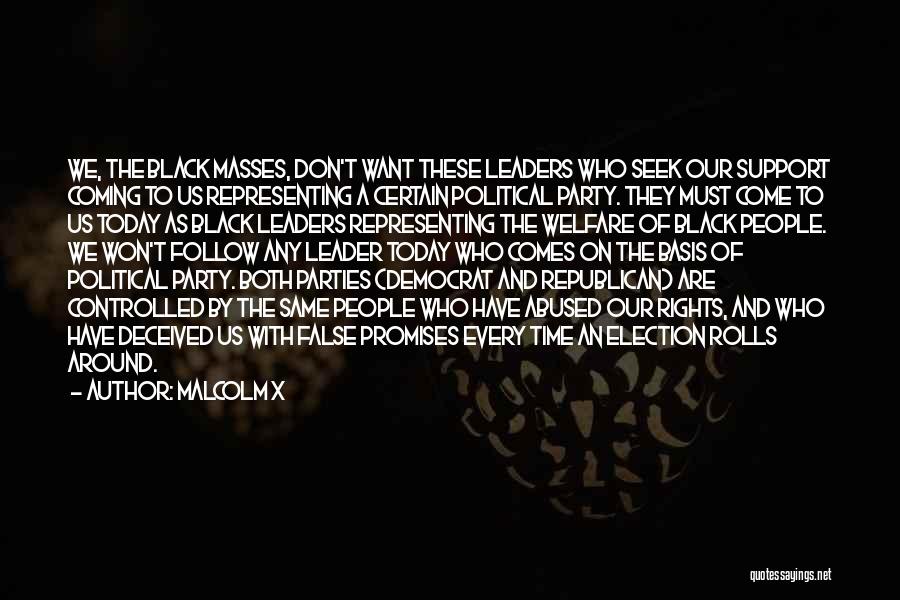 Republican Welfare Quotes By Malcolm X