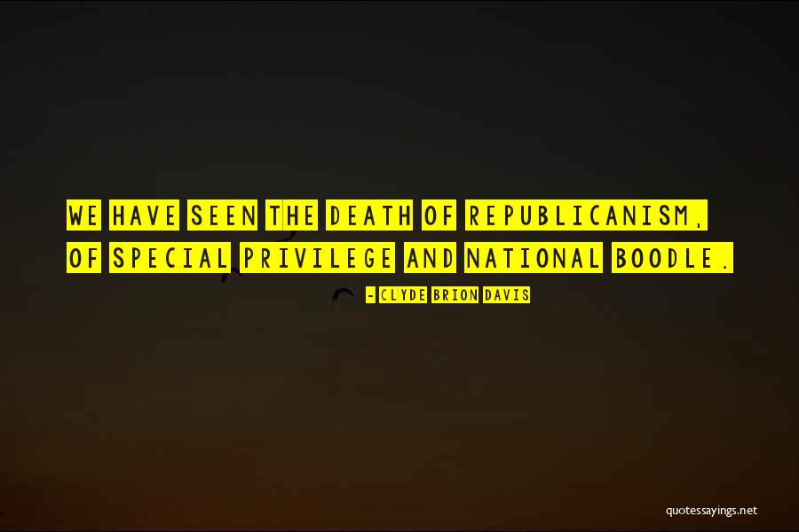 Republicanism Quotes By Clyde Brion Davis Republicanism Quotes By Clyde Brion Davis