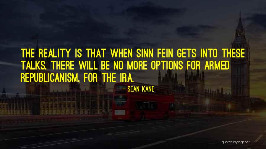 Republicanism Quotes By Sean Kane Republicanism Quotes By Sean Kane