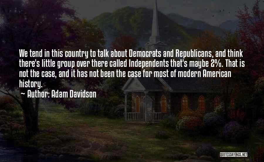 Republicans And Democrats Quotes By Adam Davidson