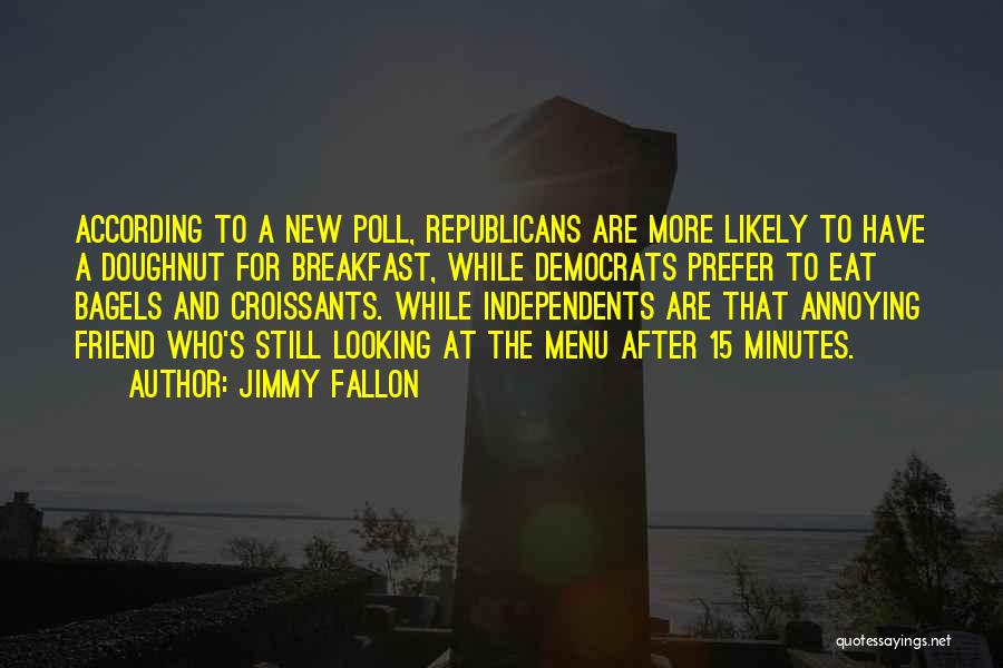 Republicans And Democrats Quotes By Jimmy Fallon