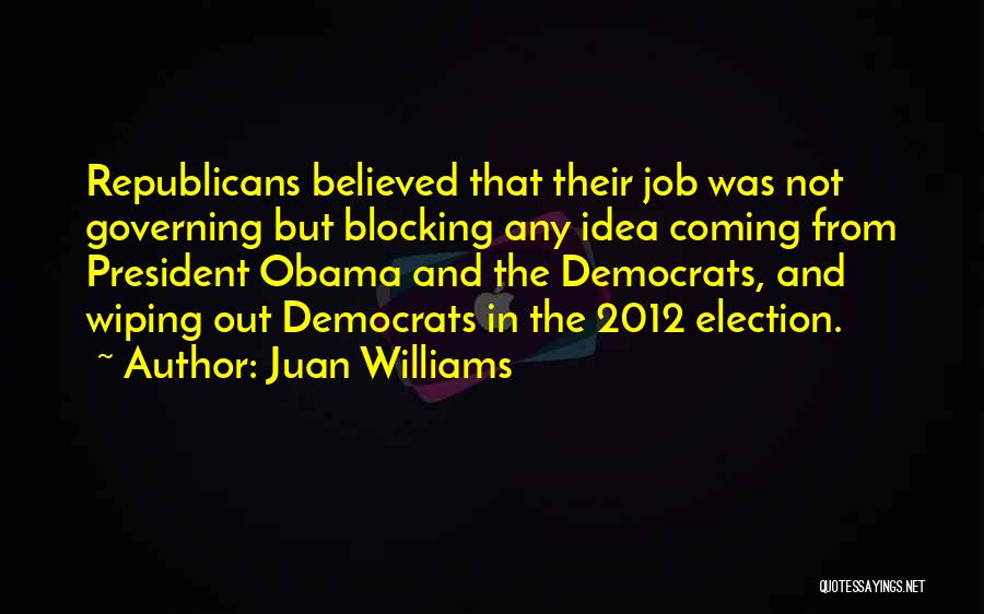 Republicans And Democrats Quotes By Juan Williams